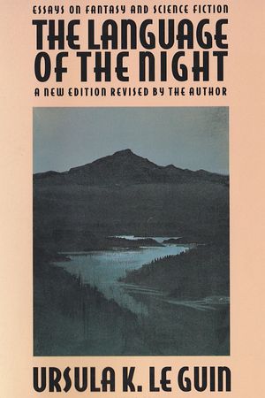 cover of 'Language of the Night', a collection of essays by Ursula Le Guin.