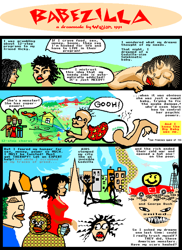 Babezilla, a color comic showing a giant telekinetic baby (whom means well, despite dirty diapers) panicking 12-step people in San Francisco.