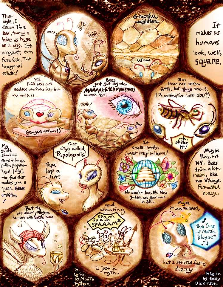 Comic with hexagonal pages telling a dream of being a bee in a bee-city, Propolopolis; for text-only version, see 'The Bees' Answer', at worlddreambank.org/B/BEESANSR.HTM. Click to enlarge.
