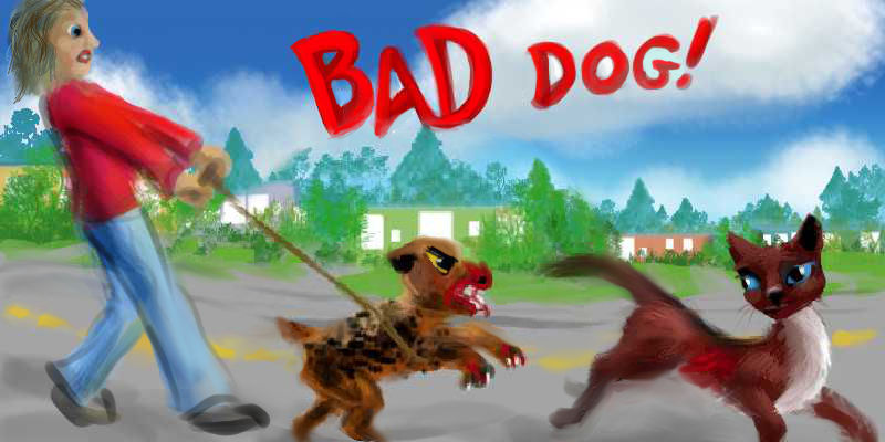 Dog bloodily bites a cat; I yell 'BAD dog!' Sketch of a dream by Wayan.