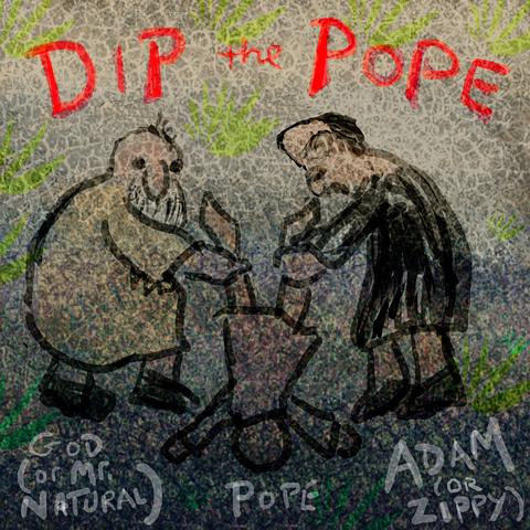 God, Adam and I dip the Pope; dream sketch by Wayan.