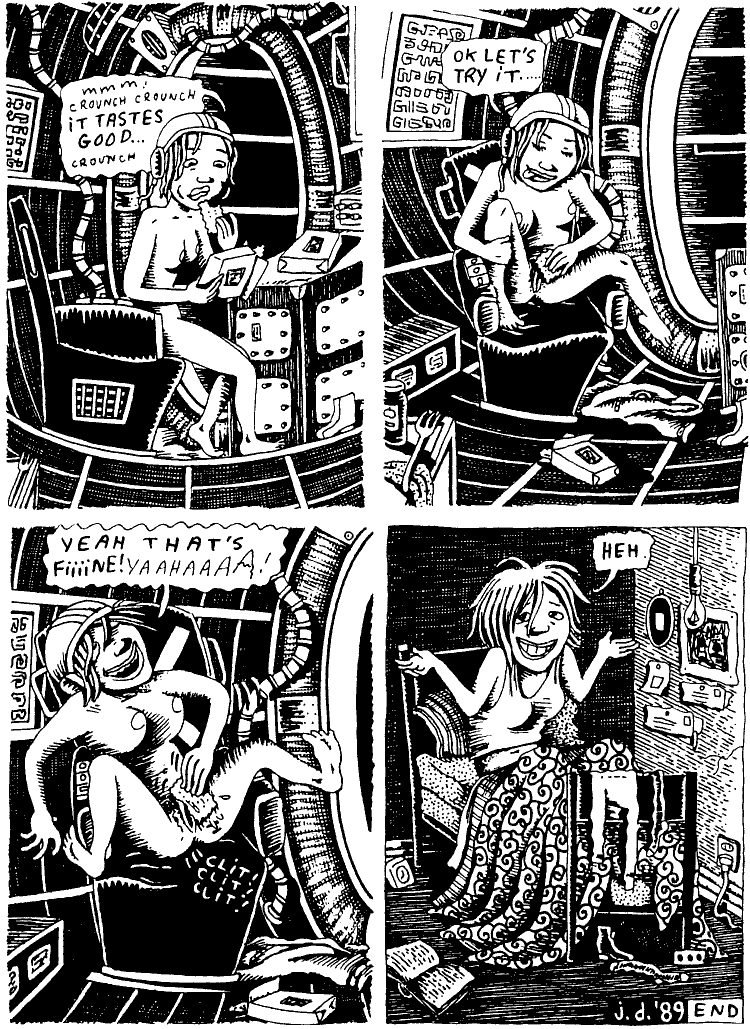 Black and white comic of a dream by Julie Doucet. Alone in space Julie tries her mom's masturbation cookies. They're scrumptious at both ends.