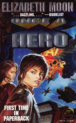 Cover of Elizabeth Moon's 'Once a Hero'.