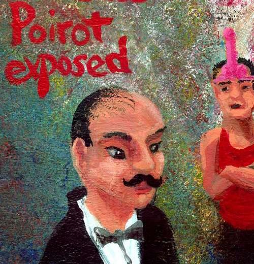 Detail of painting of a dream by Wayan: Hercule Poirot faces a member of the Dickhead Gang who has a pink dildos strapped to his forehead.