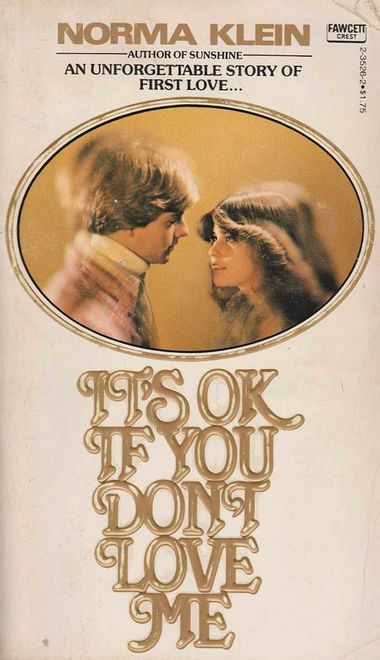 Cover of Norma Klein's 'It's OK if You Don't Love Me'.