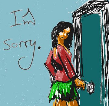 My girlfriend walks out saying 'I'm sorry'.