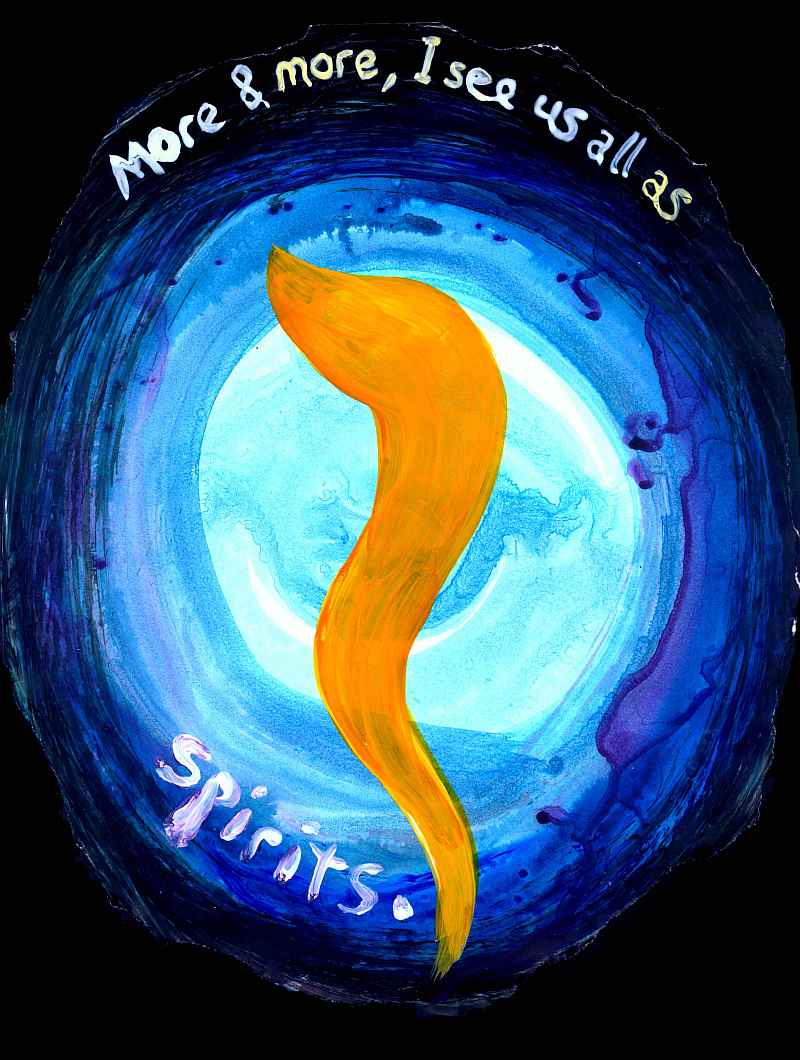 A golden squiggle on a blue whirling field. Text: 'More and more, I see us all as spirits.'