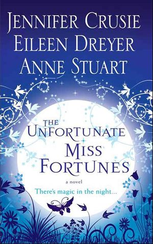 Cover of 'The Unfortunate Miss Fortunes' by Crusie, Dreyer & Stuart. 